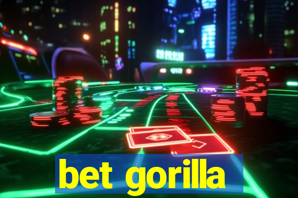 bet gorilla